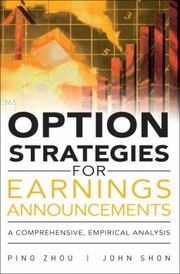 Cover of: Option Strategies For Earnings Announcements A Comprehensive Empirical Analysis