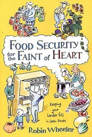 Cover of: Food Security For The Faint Of Heart Keeping Your Larder Full In Lean Times
