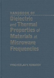 Cover of: Handbook Of Dielectric And Thermal Properties Of Materials At Microwave Frequencies by 