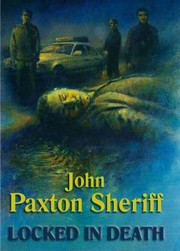 Cover of: Locked In Death by John Paxton Sheriff