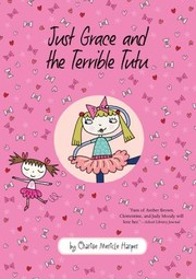 Cover of: Just Grace And The Terrible Tutu