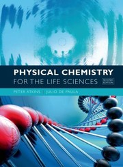 Cover of: Physical Chemistry For The Life Sciences by 