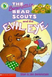 Cover of: The Berenstain Bear Scouts And The Evil Eye