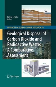 Cover of: Geological Disposal Of Carbon Dioxide And Radioactive Waste A Comparative Assessment by Ferenc L. Toth