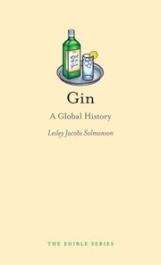 Cover of: Gin A Global History by Lesley Jacobs Solmonson