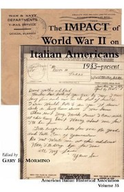 Cover of: The Impact Of World War Ii On Italian Americans 1935present Selected Essays From The 35th Annual Conference Of The American Italian Historical Association 2426 October 2002 Chicago Illinois
