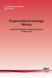 Experiential Knowledge Mining by Sung Hyon Myaeng