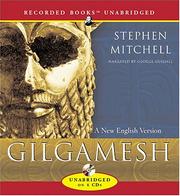 Cover of: Gilgamesh by Stephen Mitchell, Mitchell, Stephen, Stephen Mitchell