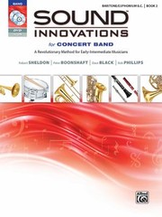 Cover of: Sound Innovations For Concert Band Book 2 A Revolutionary Method For Earlyintermediate Musicians Baritone Bc