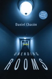 Front cover of Unending Rooms Stories by Daniel Chacon
