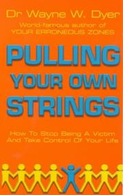 Cover of: Pulling Your Own Strings by Wayne W. Dyer