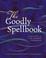 Cover of: The Goodly Spellbook