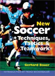 Cover of: New Soccer Techniques, Tactics & Teamwork: Newly Revised & Updated