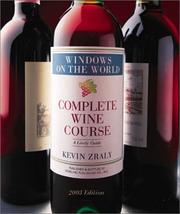 Windows on the World complete wine course by Kevin Zraly