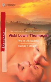 Two In The Saddle Boones Bounty by Vicki Lewis Thompson