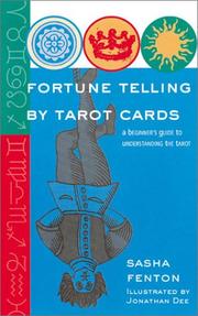 Cover of: Fortune-telling by tarot cards: a beginner's guide to understanding the future using tarot cards