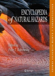 Encyclopedia Of Natural Hazards by Peter Bobrowsky