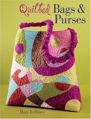 Cover of: Quilted Bags & Purses by Mary Jo Hiney