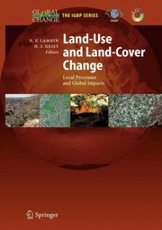 Cover of: Landuse And Landcover Change Local Processes And Global Impacts