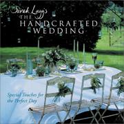 Cover of: Sarah Lugg's the handcrafted wedding: special touches for the perfect day.