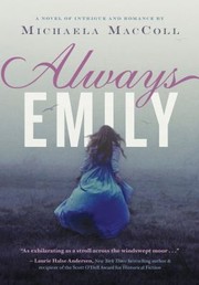 Always Emily A Novel Of Intrigue And Romance by Michaela MacColl