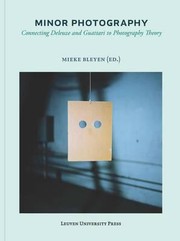 Cover of: Minor Photography Connecting Deleuze And Guattari To Photography Theory