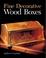 Cover of: Fine Decorative Wood Boxes