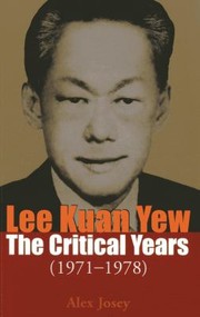 Cover of: Lee Kuan Yew The Critical Years 19711978 by 