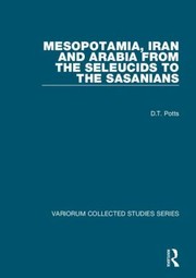Cover of: Mesopotamia Iran And Arabia From The Seleucids To The Sasanians