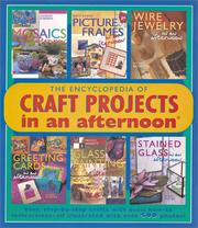 Cover of: The encyclopedia of craft projects in an afternoon