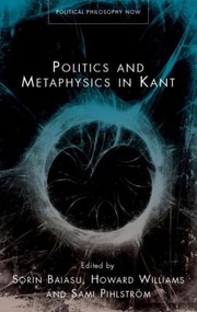 Cover of: Politics And Metaphysics In Kant by 