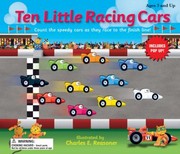 Cover of: Ten Little Racing Cars Count The Speedy Cars As They Race To The Finish Line by 