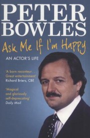 Cover of: Ask Me If Im Happy An Actors Life