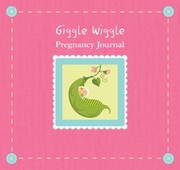 Giggle Wiggle Pregnancy Journal Keepsake by Elizabeth Lluch