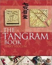 Cover of: The Tangram book: the story of the Chinese puzzle with over 2000 puzzles to solve