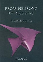 Cover of: From Neurons To Notions Brains Mind And Meaning