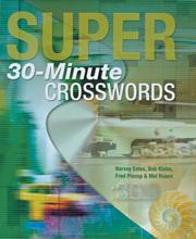 Cover of: Super 30-Minute Crosswords (Crossword) by Harvey Estes, Bob Klahn, Fred Piscop, Mel Rosen