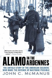 Cover of: Alamo In The Ardennes The Untold Story Of The American Soldiers Who Made The Defense Of Bastogne Possible