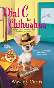 Cover of: Dial C For Chihuahua