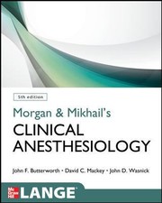 Cover of: Morgan Mikhails Clinical Anesthesiology by 