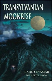 Cover of: Transylvanian Moonrise A Secret Initiation In The Mysterious Land Of The Gods by 