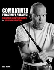 Cover of: Combatives For Street Survival Hardcore Countermeasures For Highrisk Situations by 