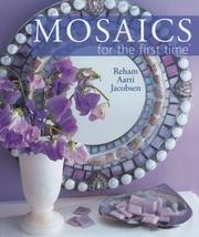 Cover of: Mosaics for the first time (For The First Time)