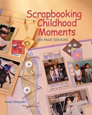 Cover of: Scrapbooking Childhood Moments: 200 Page Designs