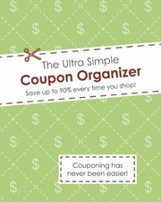 Cover of: The Ultimate Coupon Organizer To Go by Alex A. Lluch