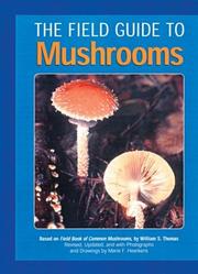 Cover of: The Field Guide to Mushrooms by William Sturgis Thomas