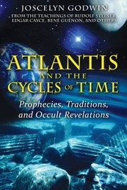 Cover of: Atlantis And The Cycles Of Time Prophecies Traditions And Occult Revelations