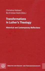 Cover of: Transformations In Luthers Theology Historical And Contemporary Reflections