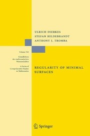 Regularity Of Minimal Surfaces by Ulrich Dierkes