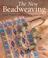 Cover of: The New Beadweaving